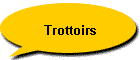 Trottoirs